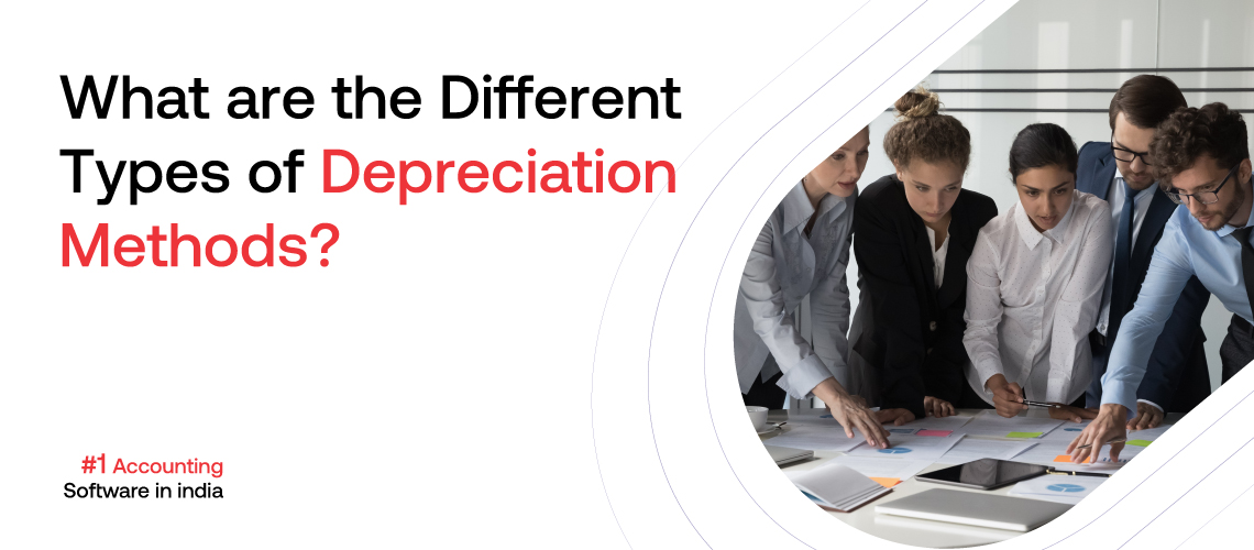 What are the Different Types of Depreciation Methods?